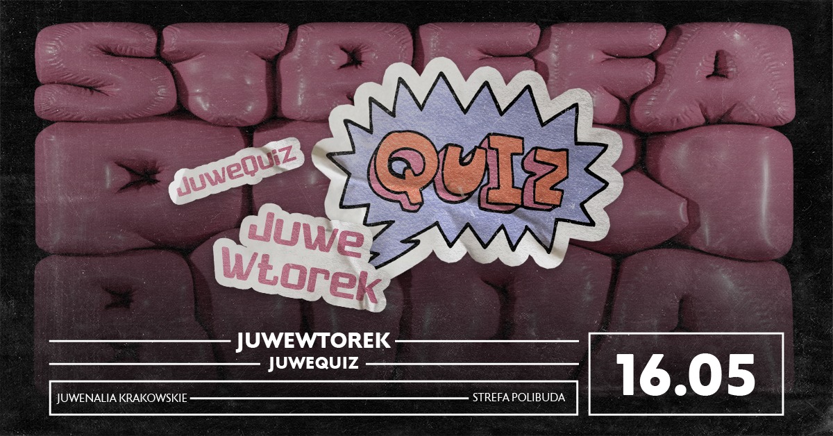 JUWEQUIZ  I Finał Ligi PK Quiz I Juwenalia Krakowskie 2023