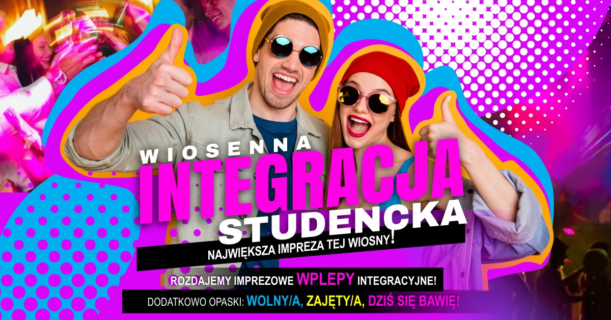 Wiosenna Integracja Studencka - Single Night