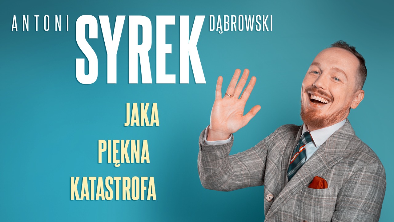 Antoni Syrek-Dąbrowski - Jaka piękna katastrofa - II termin